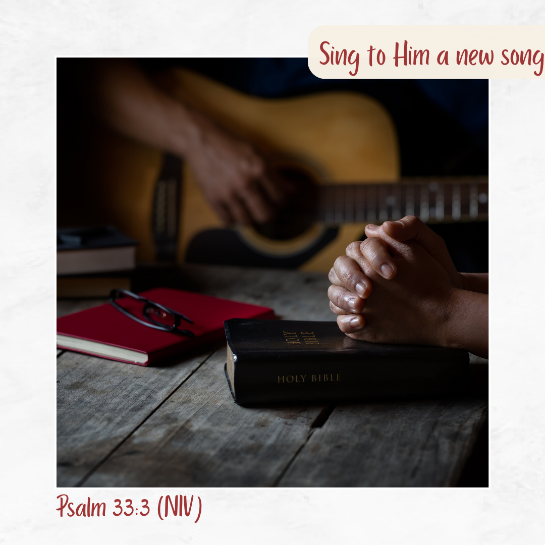Sing to Him a new song